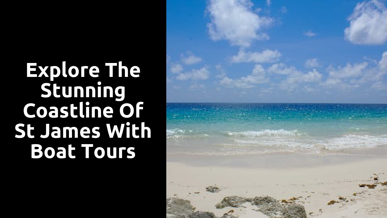 Explore the Stunning Coastline of St James with Boat Tours