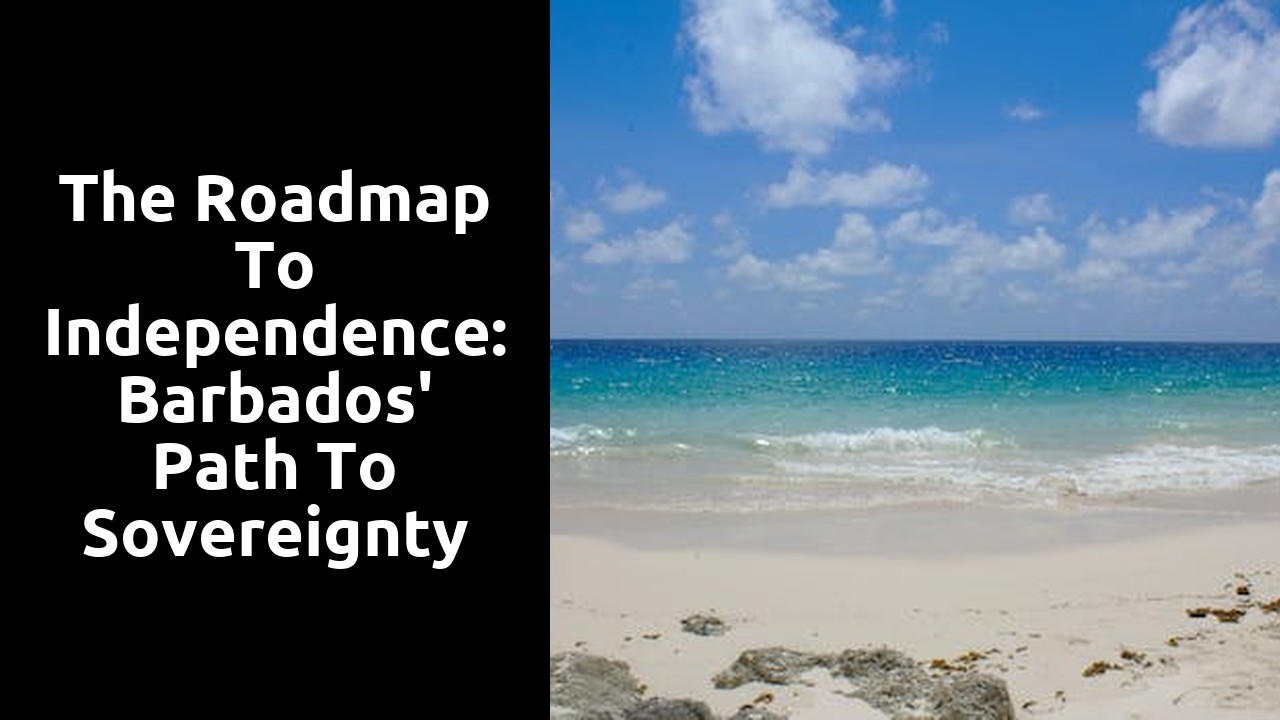 The Roadmap to Independence: Barbados' Path to Sovereignty