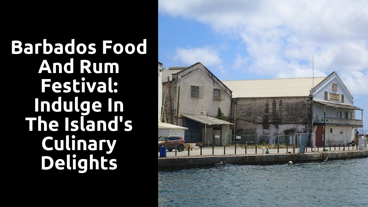 Barbados Food and Rum Festival: Indulge in the Island's Culinary Delights