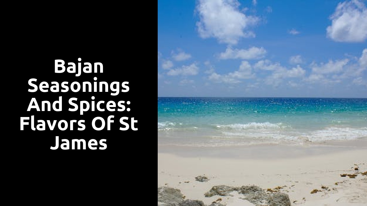 Bajan Seasonings and Spices: Flavors of St James
