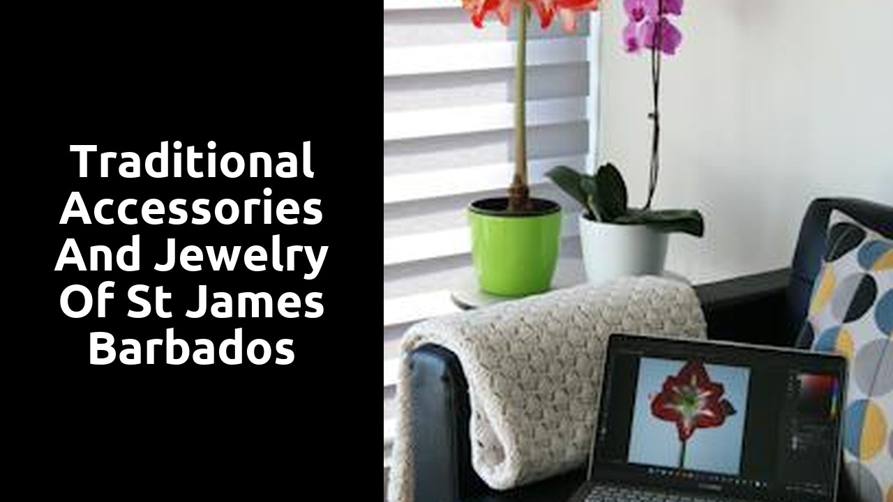 Traditional accessories and jewelry of St James Barbados